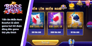 Tiến lên miền Nam Bossfun là sảnh game hot hit được đông đảo game thủ yêu thích